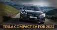 Tesla Compact EV Hatchback Confirmed For 2022