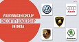 Audi, Lamborghini, Porsche, Skoda, VW To Merge In One Entity Under One Leadership