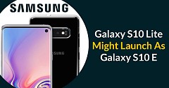 Samsung Galaxy S10 Lite Might Launch As Galaxy S10 E, Recent Report Reveals
