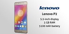 Lenovo to Unveil P2 With 5100mAh Battery Soon in India