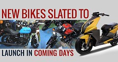 New Bikes Slated for Launch in Coming Days