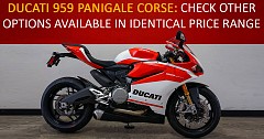Ducati 959 Panigale Corse: Check Other Options Available In Identical Price Range
