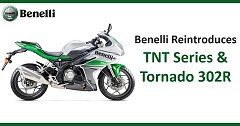 Benelli Reintroduces TNT 300, Fully Faired 302R and the TNT 600i in India