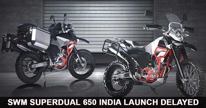 SWM Superdual 650 India Launch Delayed