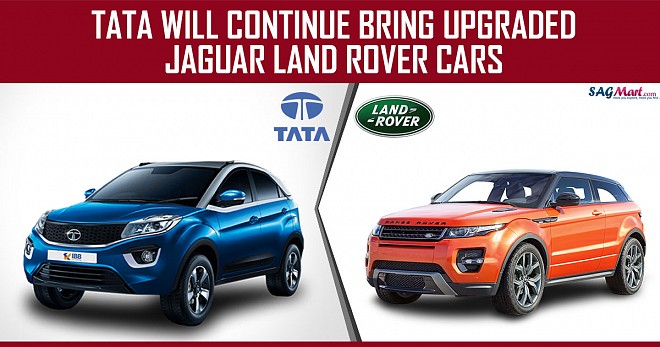 TATA Will Continue Bring Upgraded Jaguar Land Rover Cars