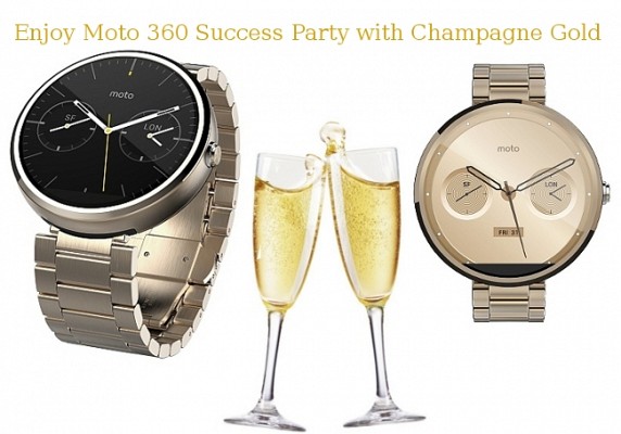 Moto 360 Champagne Gold Version to Arrive