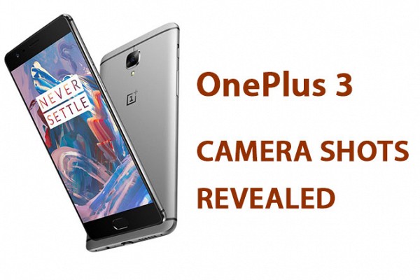 OnePlus 3 releases camera shots of OnePlus 3 ahead of its launch