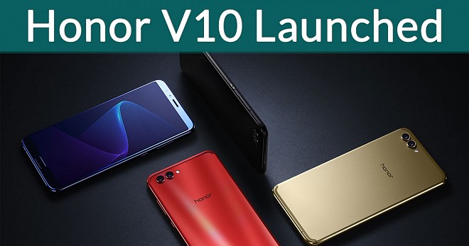 Honor V10 Launched
