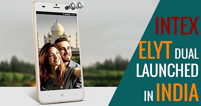 Intex Elyt Dual Launched In India