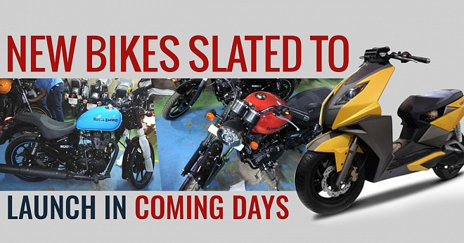 New Bikes Slated for Launch in Coming Days
