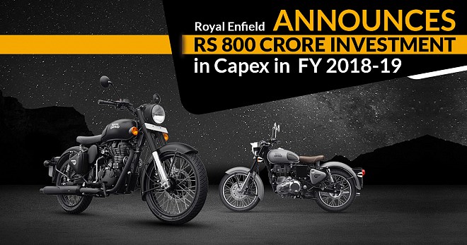 Royal Enfield Announces Rs 800 Crore Investment