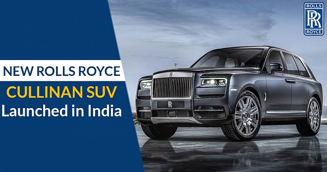 New Rolls Royce Cullinan SUV Launched in India
