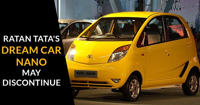 Ratan Tata Dream Car Nano May Discontinue