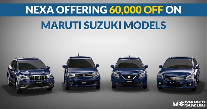 Nexa offering 60,000 off on Maruti Suzuki Models