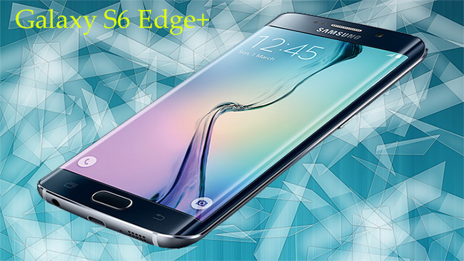 Galaxy s6 Edge+