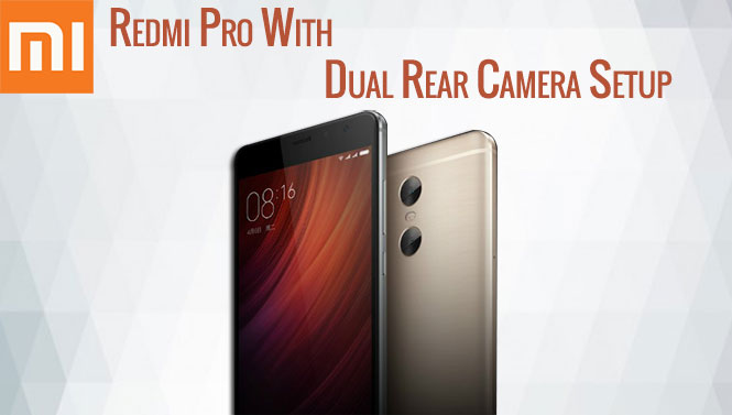 Xiaomi Redmi Pro with dual rear camera setup