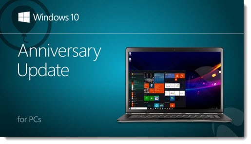Microsoft has begun rolling out the Windows 10 Anniversary Update from August 2 Microsoft Windows 10 Anniversary Update