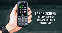 Affordable Large-screen Smartphones by Reliance Jio Under Development