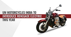 UM Motorcycles India to Introduce Renegade Electric This Year