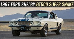 1967 Ford Shelby GT500 Super Snake Is All Set To Be Launched