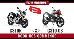 BMW Motorrad G310R and G310 GS Bookings Commence