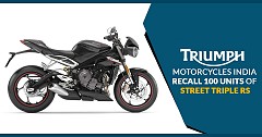 Triumph Motorcycles India to Issue a Recall for Street Triple RS