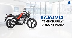 Bajaj V12 Temporarily Discontinued from the Indian market