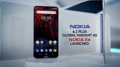 Nokia 6.1 Plus Global Variant as Nokia X6 Launched in Hong Kong