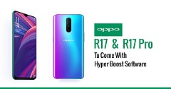 Oppo R17 and Oppo R17 Pro To Come With Hyper Boost Software