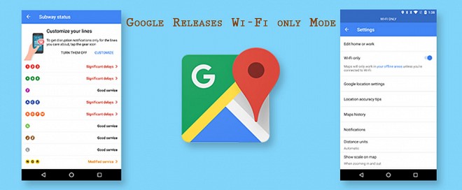 Google releases Wi-Fi only mode on Google Maps application