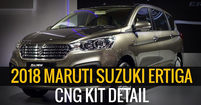 2018 Maruti Suzuki Ertiga CNG Kit Detail