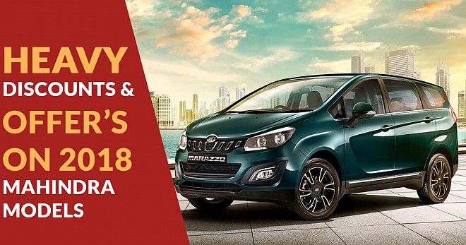 discounts and offered on 2018 Mahindr Models