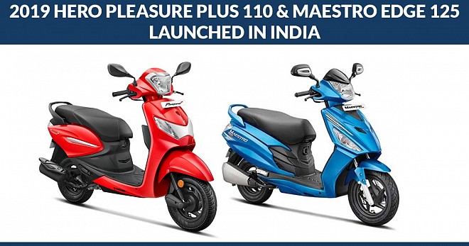 Hero Pleasure Plus 110 and Maestro Edge 125 Launched