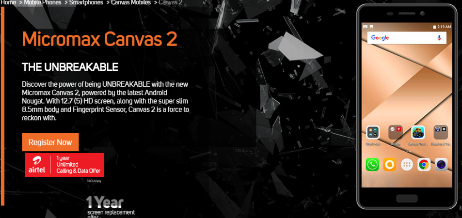 Canvas 2 (2017), the Unbreakable comes with 1-year screen replacement offer